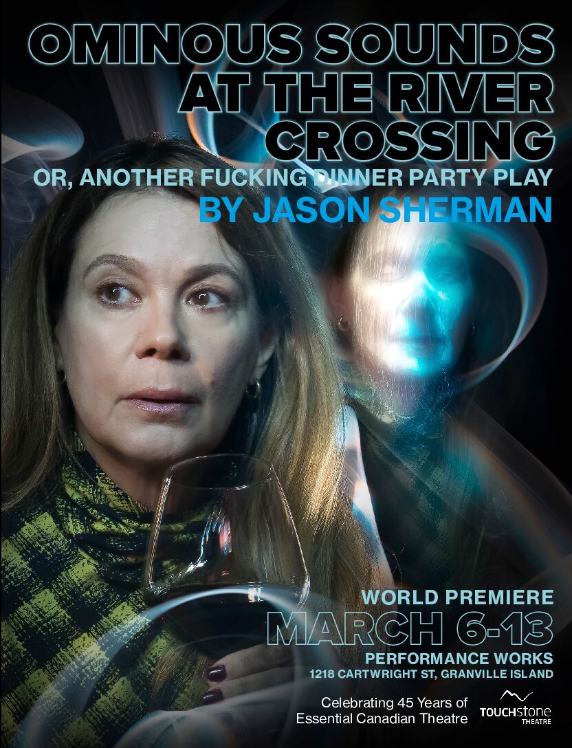 Ominous Sounds at the River Crossing by Jason Sherman | Touchstone Theatre